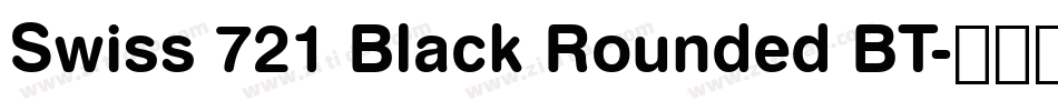 Swiss 721 Black Rounded BT字体转换